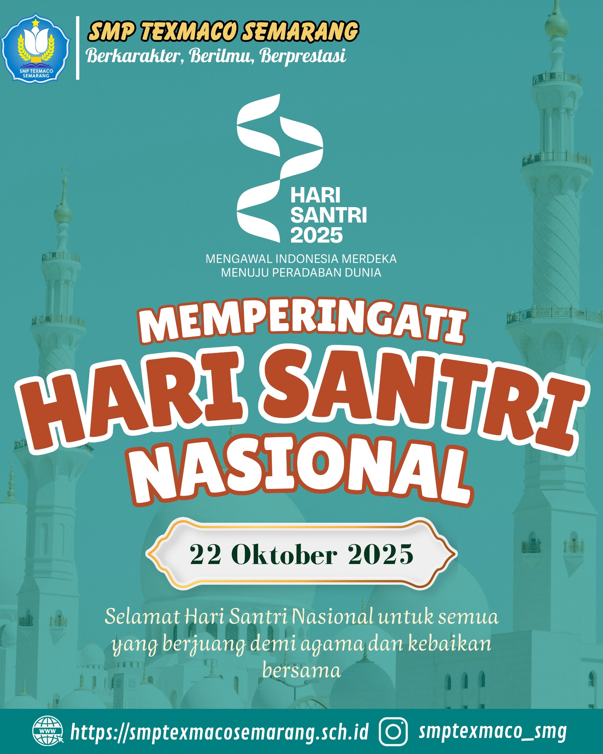 Hari Santri 2025 : Mengawal Indonesia Merdeka, Menuju Peradaban Dunia